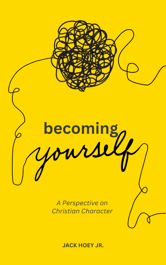Becoming Yourself Becoming Yourself - By Jack Hoey, Jr.